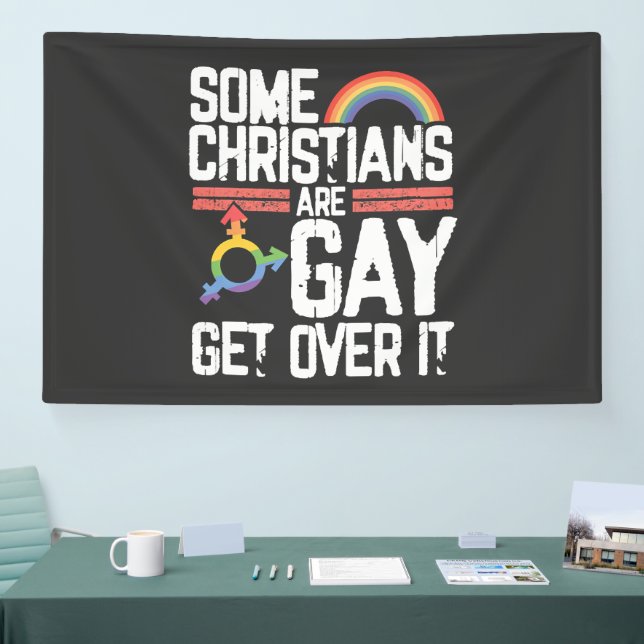  Some Christians Are Gay Get Over It Banner (Tradeshow)