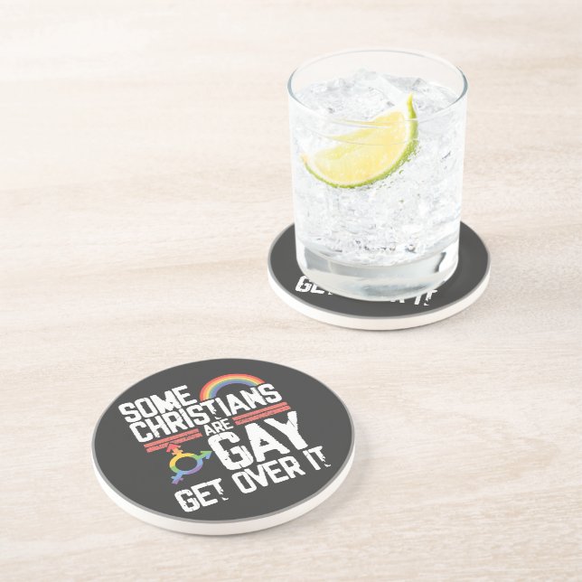  Some Christians Are Gay Get Over It Coaster (Side)