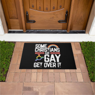Some Christians Are Gay Get Over It Doormat
