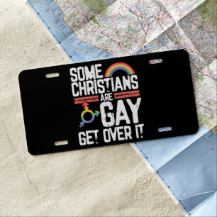  Some Christians Are Gay Get Over It License Plate
