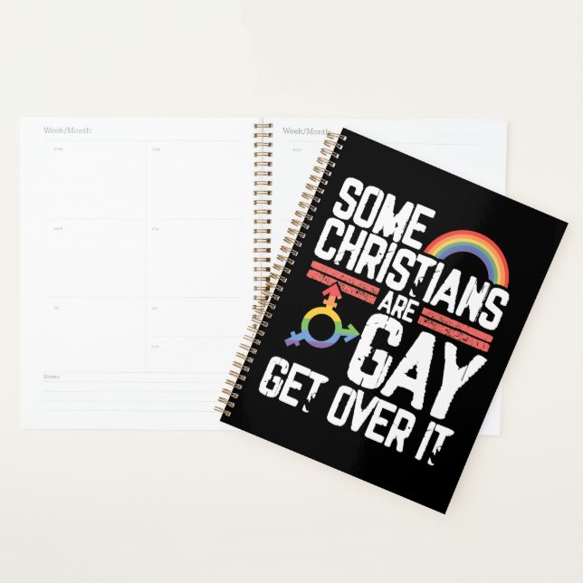  Some Christians Are Gay Get Over It Planner (Display)