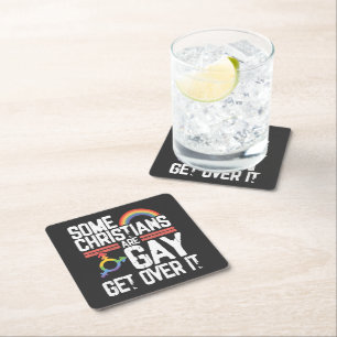  Some Christians Are Gay Get Over It Square Paper Coaster