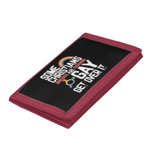  Some Christians Are Gay Get Over It Trifold Wallet