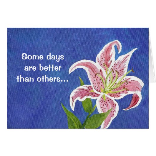 Some days blank inside Lily card (Front Horizontal)