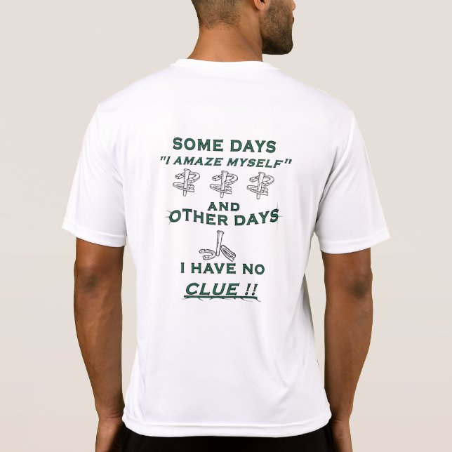 Some Days HorseShoe Pitching Tee (Back)
