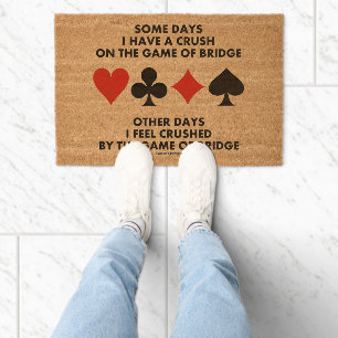 Some Days I Have A Crush On The Game Of Bridge Fiber Doormat