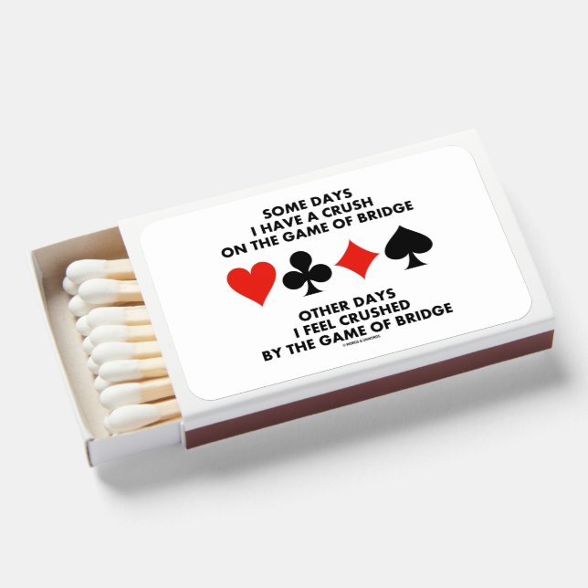 Some Days I Have A Crush On The Game Of Bridge Matchboxes (Front Open)
