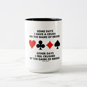 Some Days I Have A Crush On The Game Of Bridge Two-Tone Coffee Mug