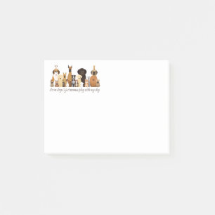 Some Days I just Wanna Play with my Dog Fun Quote Post-it Notes