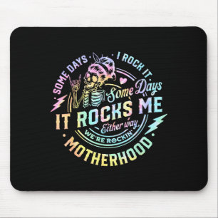 Some Days I Rock It Some Days It Rocks Me Tie Dye Mouse Pad