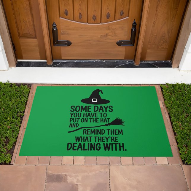 Some Days You Have To Put On The Hat Halloween Doormat (Outdoor)