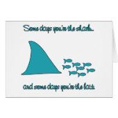 Some Days You're the Shark T-shirt (Front Horizontal)