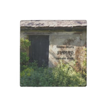Some Doors Should Remain Shut Stone Magnet