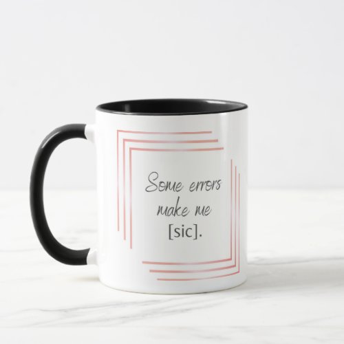 Some Errors Chic Mug