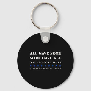 Some Gave All One Had Bone Spurs Veterans Against Keychain