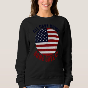 Some Gave All With Usa Flag Colors Memorial Day Sweatshirt