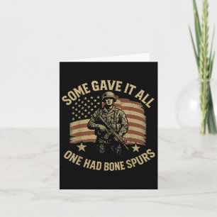 Some Gave It All One Had Bone Spurs Veterans Us Fl Card