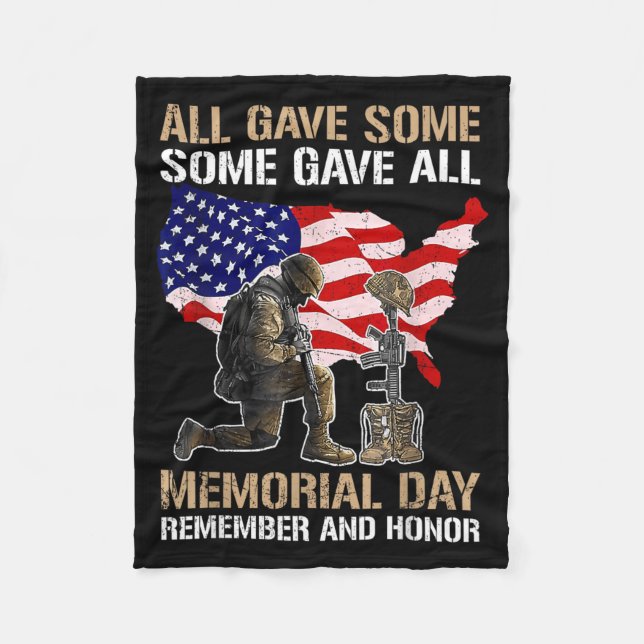 Some Gave Memorial Day Remember Honor Fallen Fleece Blanket (Front)