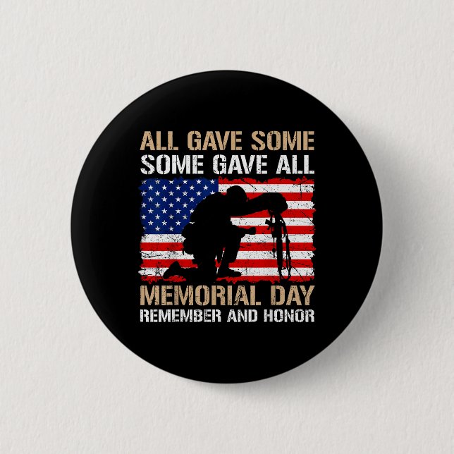 Some Gave Memorial Day Remember Honor USA Fallen Button (Front)