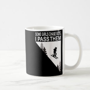 Some girl chase boys i pass them ski girl coffee mug