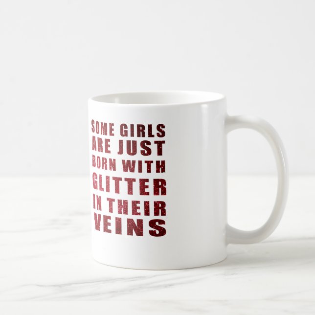 Some Girls Are Just Born With Glitter Coffee Mug (Right)