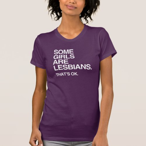 SOME GIRLS ARE LESBIANS _ WHITE _png T_Shirt