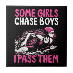 Some Girls Chase Boys I Pass Them - Funny Swimming Ceramic Tile