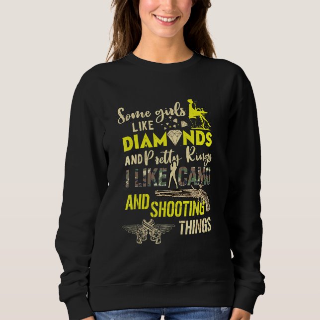 Some Girls Like Diamonds I Like Camo Southern Girl Sweatshirt (Front)
