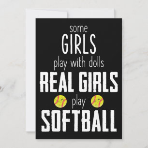 Some Girls Play With Dolls Real Girls Play Softbal Invitation