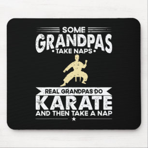 Some Grandfather Naps Real Grandpa Do Karate Mouse Pad