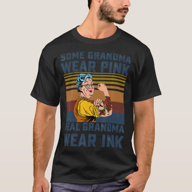 Some grandma wear pink real grandma wear ink Grand T-Shirt (Front)