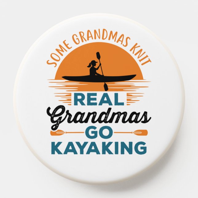 Some Grandmas Knit Real Grandmas Go Kayaking PopSocket (Popsocket)