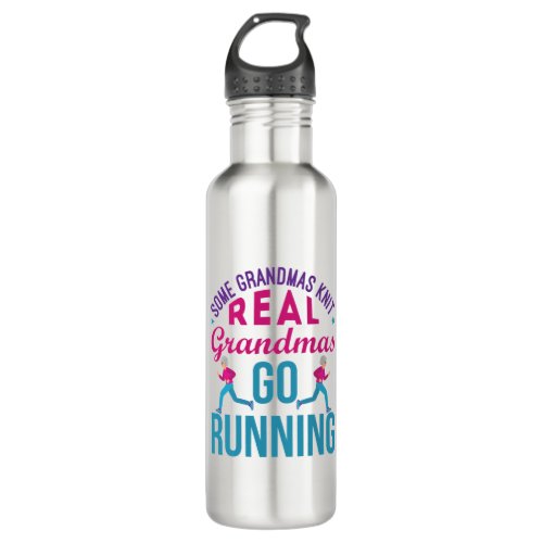 Some Grandmas Knit Real Grandmas Go Running Stainless Steel Water Bottle