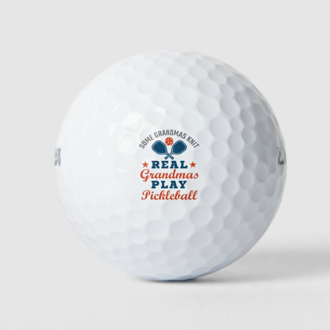 Some Grandmas Knit Real Grandmas Play Pickleball Golf Balls (Front)