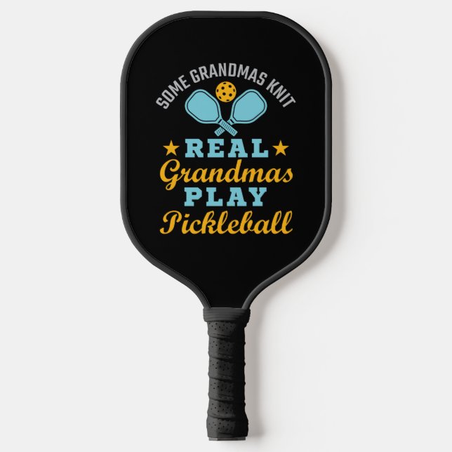Some Grandmas Knit Real Grandmas Play Pickleball Paddle (Front)