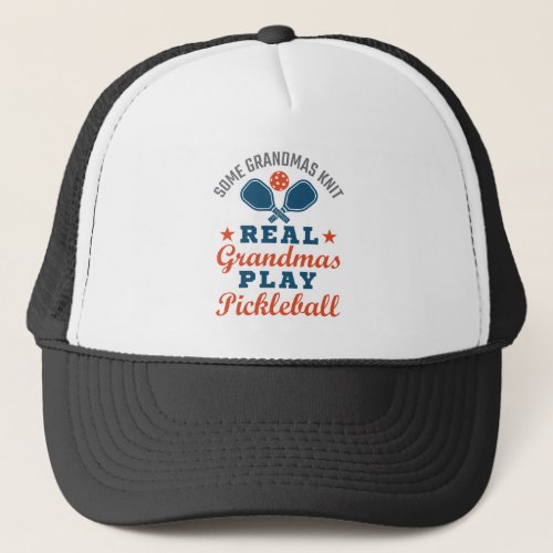 Some Grandmas Knit Real Grandmas Play Pickleball Trucker Hat