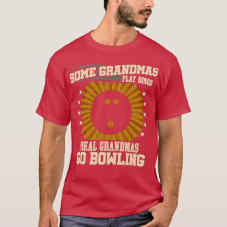 Some Grandmas Play Bingo Real Grandmas 1 T-Shirt