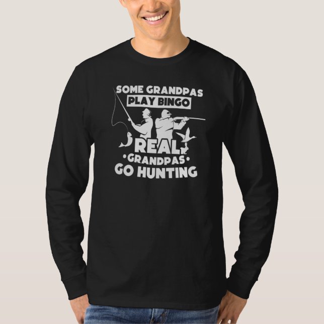 Some Grandpas Play Bingo Real Grandpas Go Hunting T-Shirt (Front)