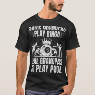 Some Grandpas Play Bingo Real Grandpas Go Play Poo T-Shirt