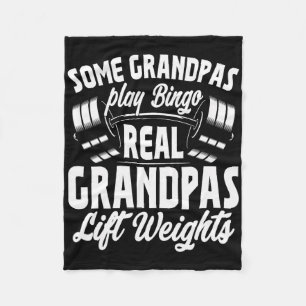 Some Grandpas Play Bingo Real Grandpas Lift Weight Fleece Blanket