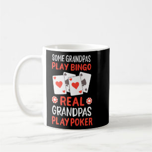 Some Grandpas Play Bingo Real Grandpas Play Poker  Coffee Mug