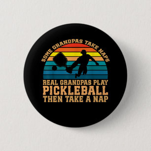 Some Grandpas Take Naps Real Grandpas Play  Button
