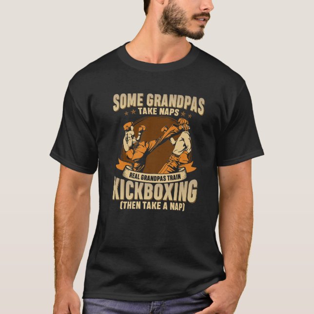 Some Grandpas Take Naps Real Grandpas Trains Kickb T-Shirt (Front)