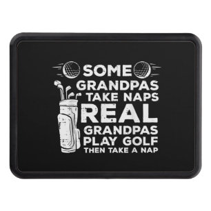Some Grandpas Take Naps Real Play Golf Funny Golfe Hitch Cover