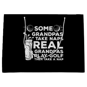 Some Grandpas Take Naps Real Play Golf Funny Golfe Large Gift Bag
