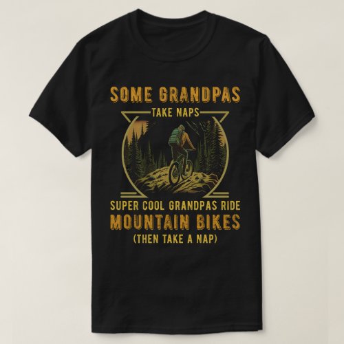 Some Grandpas take naps Super Cool Grandpas T_Shirt