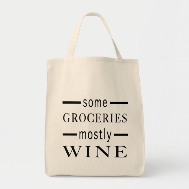 Some Groceries Mostly Wine Tote Bag (Front)