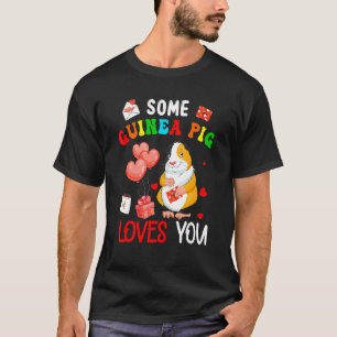 Some Guinea Pig Loves You Valentine's Day Animal T-Shirt