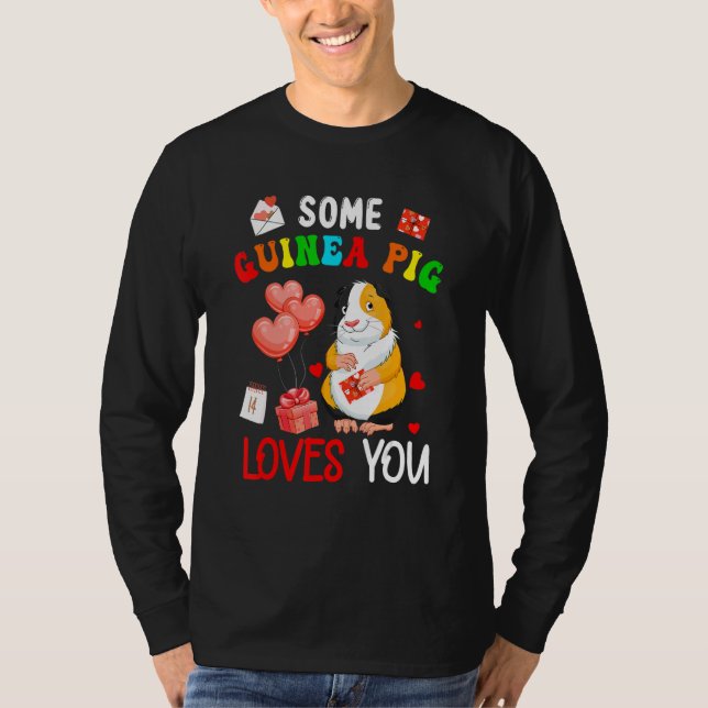 Some Guinea Pig Loves You Valentine's Day Animal T-Shirt (Front)