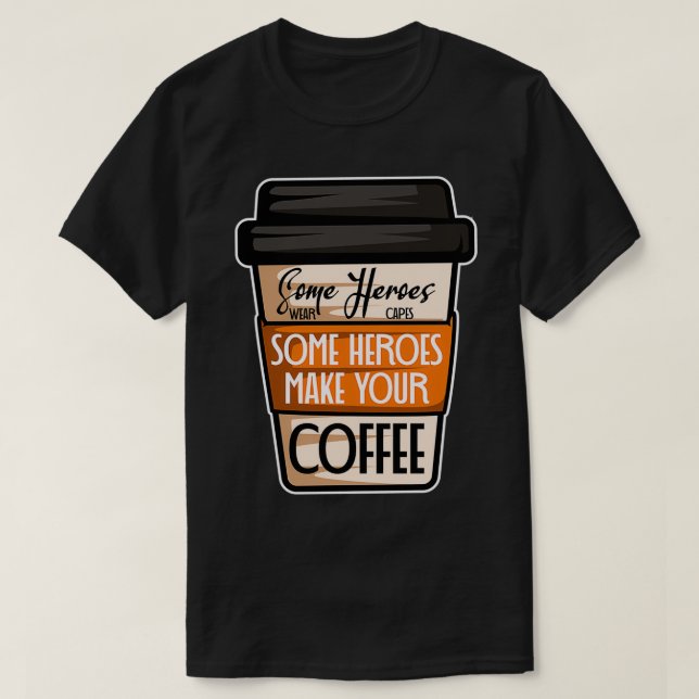 Some Heroes Bartender Gift T-Shirt (Design Front)